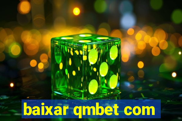 baixar qmbet com